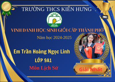 TRƯỜNG THCS KIẾN HƯNG VINH DANH HỌC SINH ĐẠT THÀNH TÍCH XUẤT SẮC TRONG KỲ THI HỌC SINH GIỎI CẤP QUẬN VÀ CẤP THÀNH PHỐ NĂM HỌC 2024–2025