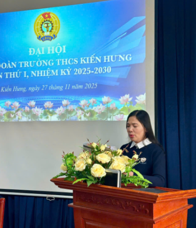 ĐẠI HỘI CÔNG ĐOÀN TRƯỜNG THCS KIẾN HƯNG NHIỆM KỲ 2025-2030: ĐỔI MỚI – ĐOÀN KẾT – PHÁT TRIỂN
